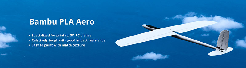 PLA Aero, progettato per la stampa 3D di aerei RC: leggero, resistente agli urti e con una finitura opaca facile da dipingere.