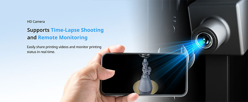 La caméra HD prend en charge la capture en time-lapse et le suivi à distance. Partagez facilement des vidéos d'impression et suivez l'état de l'impression en temps réel.